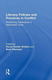 Literacy policies and practices in conflict : reclaiming classrooms in networked times