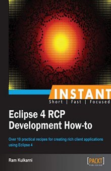 Instant Eclipse 4 RCP Development How-to