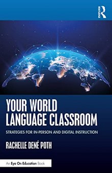 Your World Language Classroom: Strategies for In-Person and Digital Instruction