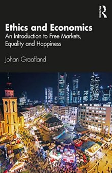 Ethics and Economics: An Introduction to Free Markets, Equality and Happiness