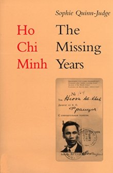 Ho Chi Minh: The Missing Years, 1919-1941