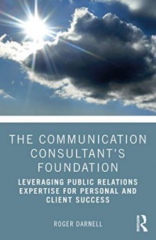 The Communications Consultant’s Foundation: Leveraging Public Relations Expertise for Personal and Client Success