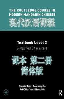 Routledge Course In Modern Mandarin Chinese, Textbook Level 2: Simplified Characters
