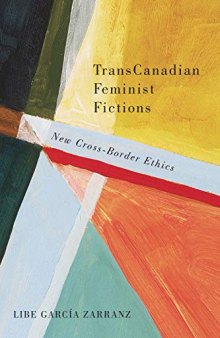 TransCanadian Feminist Fictions: New Cross-Border Ethics