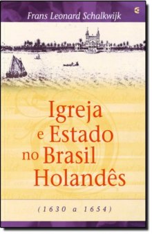 Igreja e Estado no Brasil Holandês