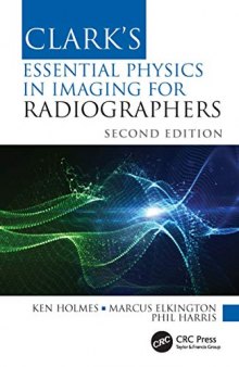 Clark's Essential Physics in Imaging for Radiographers (Clark's Companion Essential Guides)