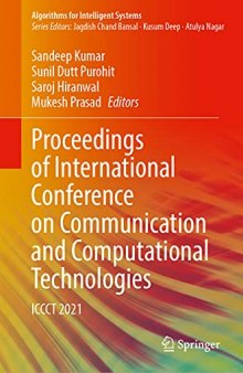 Proceedings of International Conference on Communication and Computational Technologies: ICCCT 2021 (Algorithms for Intelligent Systems)