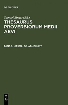 Thesaurus proverbiorum medii aevi, 9, Niesen - Schadlichkeit (German Edition)