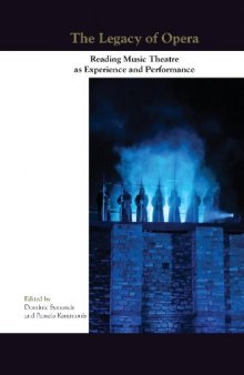 The Legacy of Opera: Reading Music Theatre as Experience and Performance
