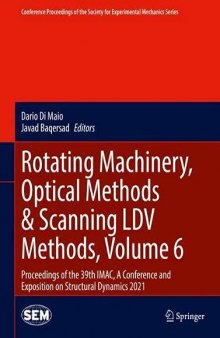 Rotating Machinery, Optical Methods & Scanning LDV Methods, Volume 6: Proceedings of the 39th IMAC, A Conference and Exposition on Structural Dynamics ... Society for Experimental Mechanics Series)