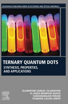 Ternary Quantum Dots: Synthesis, Properties, and Applications (Woodhead Publishing Series in Electronic and Optical Materials)