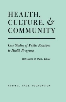 Health, Culture and Community: Case Studies of Public Reactions to Health Programs