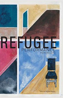 Refugee Performance: Practical Encounters