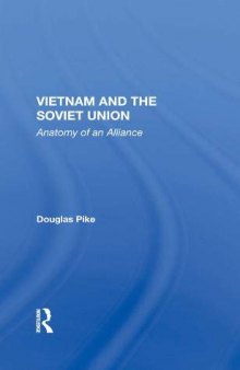 Vietnam and the Soviet Union: Anatomy of an Alliance