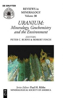 Uranium - Mineralogy, Geochemistry, and the Environment