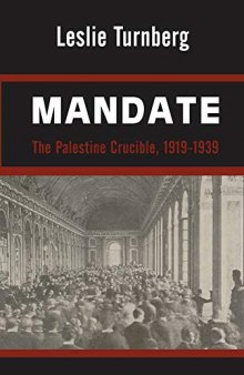 Mandate: The Palestine Crucible, 1919-1939