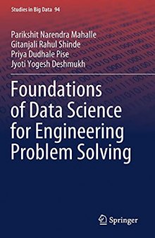 Foundations of Data Science for Engineering Problem Solving (Studies in Big Data, 94)