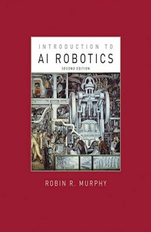 Introduction to AI Robotics (Intelligent Robotics and Autonomous Agents series)