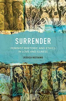 Surrender: Feminist Rhetoric and Ethics in Love and Illness