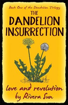 The Dandelion Insurrection - love and revolution
