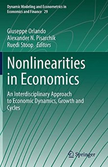 Nonlinearities in Economics: An Interdisciplinary Approach to Economic Dynamics, Growth and Cycles