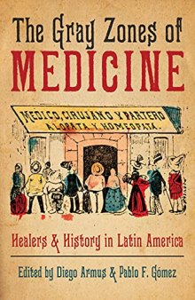 The Gray Zones of Medicine: Healers and History in Latin America