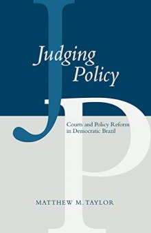 Judging Policy: Courts and Policy Reform in Democratic Brazil
