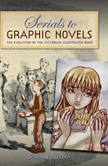 Serials to Graphic Novels: The Evolution of the Victorian Illustrated Book