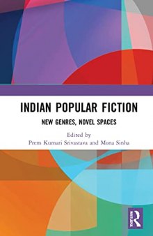 Indian Popular Fiction: New Genres, Novel Spaces