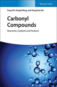 Carbonyl Compounds: Reactants, Catalysts and Products
