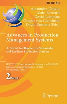 Advances in Production Management Systems. Artificial Intelligence for Sustainable and Resilient Production Systems: IFIP WG 5.7 International ... and Communication Technology, 631)