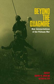 Beyond the Quagmire: New Interpretations of the Vietnam War