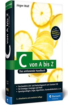 C von A bis Z: Das umfassende Handbuch für Linux, Unix und Windows