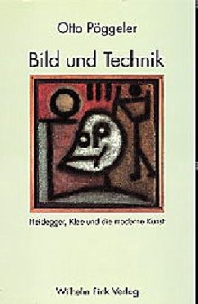 Bild und Technik. Heidegger, Klee und die Moderne Kunst.
