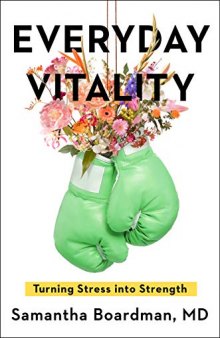 Everyday Vitality: How to Thrive, Survive, and Feel Alive