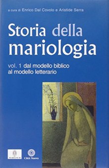 Storia della mariologia. Dal modello biblico al modello letterario