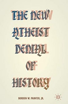The New Atheist Denial of History