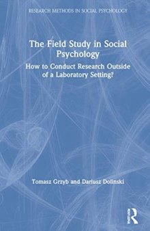 The Field Study in Social Psychology: How to Conduct Research Outside of a Laboratory Setting?