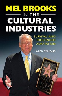Mel Brooks in the Cultural Industries: Survival and Prolonged Adaptation