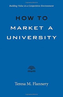 How to Market a University: Building Value in a Competitive Environment