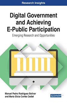 Digital Government and Achieving E-Public Participation: Emerging Research and Opportunities
