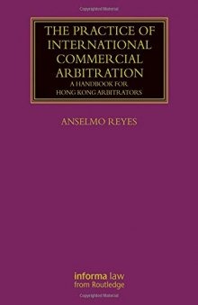 The Practice of International Commercial Arbitration: A Handbook for Hong Kong Arbitrators