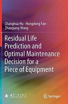 Residual Life Prediction and Optimal Maintenance Decision for a Piece of Equipment