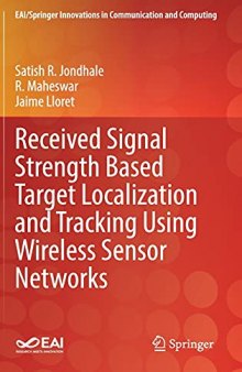 Received Signal Strength Based Target Localization and Tracking Using Wireless Sensor Networks (EAI/Springer Innovations in Communication and Computing)
