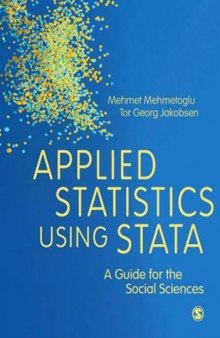 Applied Statistics Using Stata: A Guide for the Social Sciences