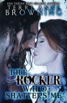 The Rocker Who Shatters Me (Volume 9)