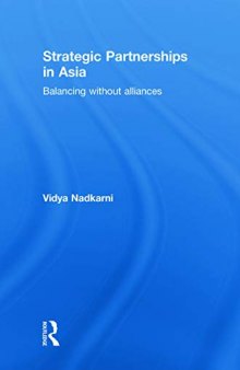 Strategic Partnerships in Asia: Balancing without alliances