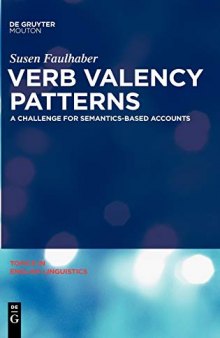 Verb Valency Patterns: A Challenge for Semantics-Based Accounts