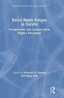 Racial Battle Fatigue in Faculty: Perspectives and Lessons from Higher Education