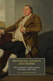 Provincial Society and Empire: The Cumbrian Counties and the East Indies, 1680-1829